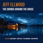 Jeff Ellwood The Sounds Around the House cover